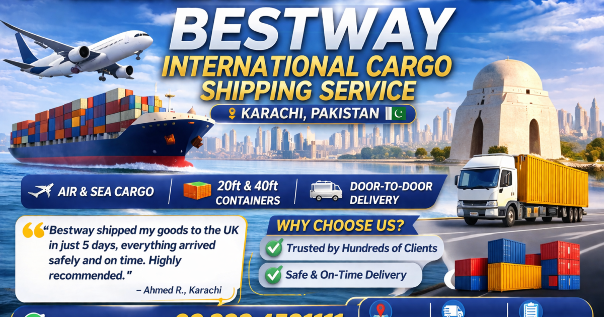 Bestway International Cargo Shipping Service in Karachi Pakistan